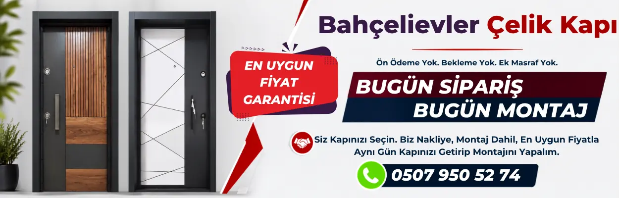 Bahçelievler Çelik Kapı